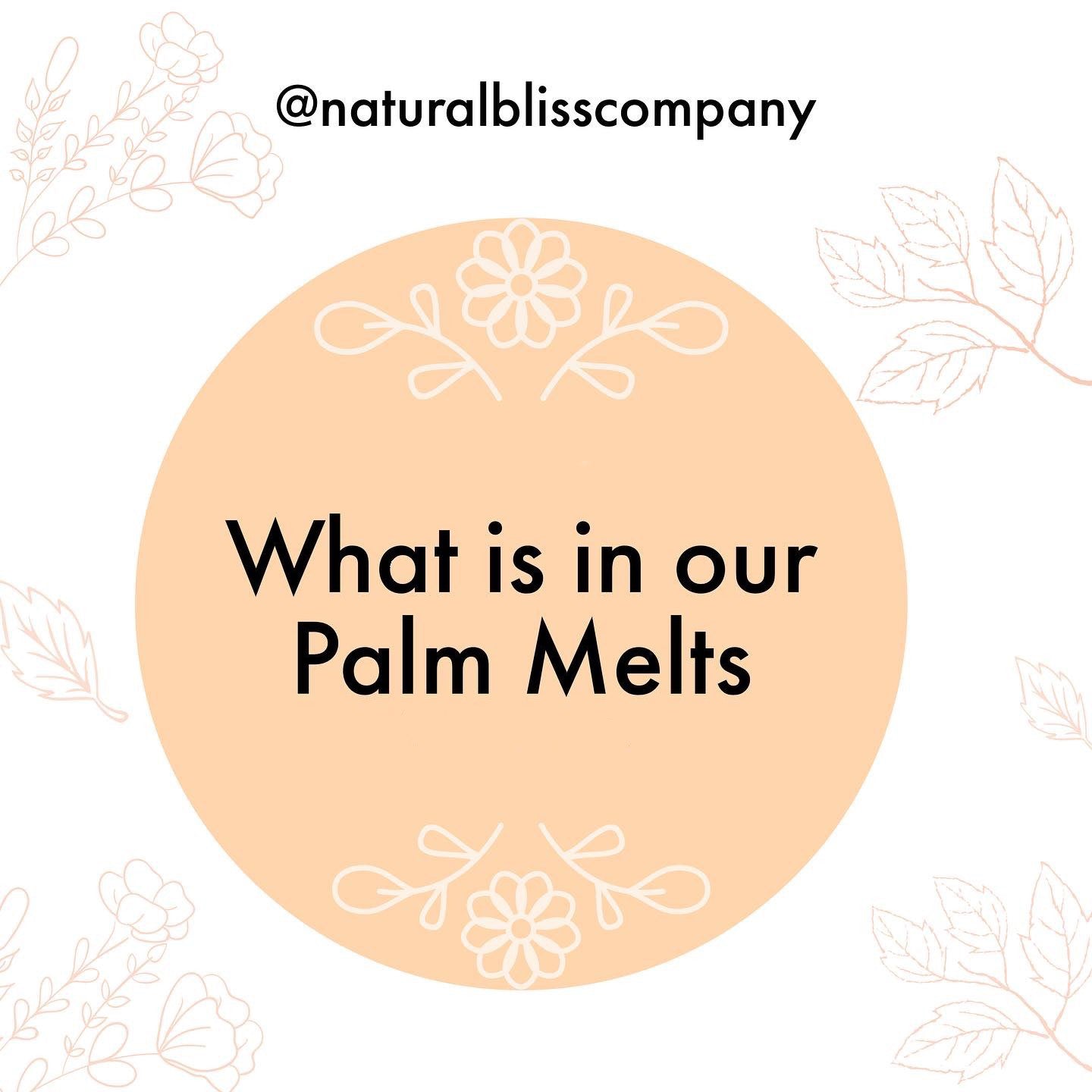 What’s in our Palm Melts?