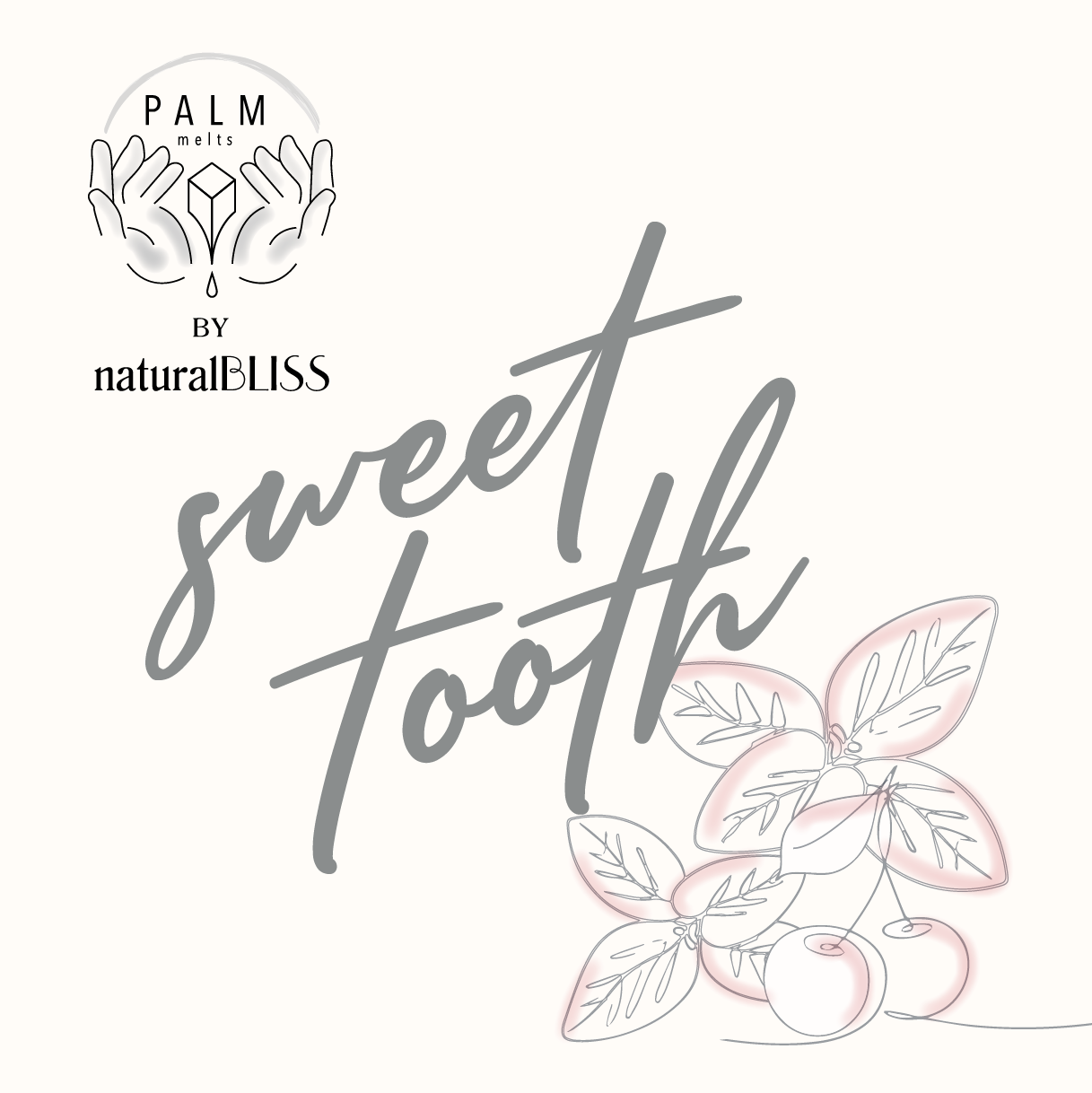 Palm Melts - Sweet Tooth